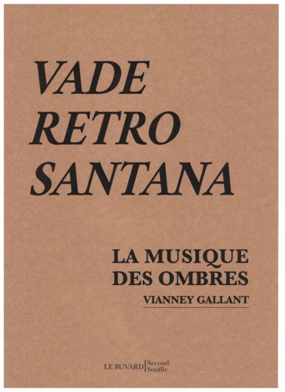 La musique des ombres - Vade retro Santana